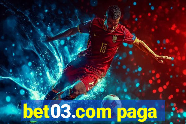 bet03.com paga